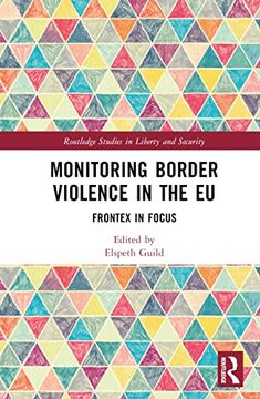 portada Monitoring Border Violence in the eu (Routledge Studies in Liberty and Security) (in English)