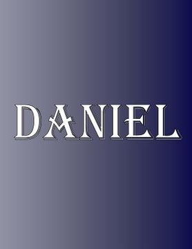 portada Daniel: 100 Pages 8.5 X 11 Personalized Name on Notebook College Ruled Line Paper (in English)