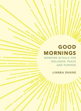 portada Good Mornings: Morning Rituals for Wellness, Peace and Purpose (en Inglés)