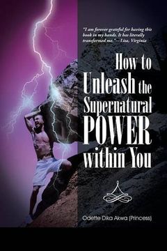 portada How to Unleash the Supernatural Power Within you (in English)