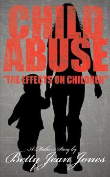 portada child abuse "the effects on children": a mother's story (en Inglés)