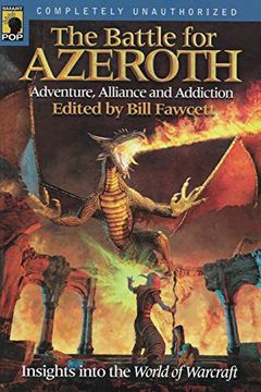 portada The Battle for Azeroth: Adventure, Alliance, and Addiction Insights Into the World of Warcraft (Smart Pop) (en Inglés)