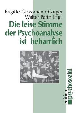 portada Die leise Stimme der Psychoanalyse ist beharrlich (Political Regulation of Modern Industrial Societies,) (German Edition)