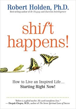 portada Shift Happens! How to Live an Inspired Life. Starting Right Now! (en Inglés)
