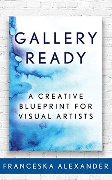 portada Gallery Ready: A Creative Blueprint for Visual Artists (en Inglés)