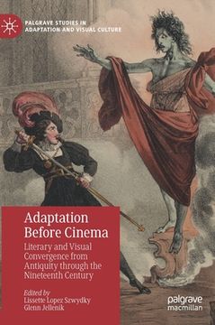 portada Adaptation Before Cinema: Literary and Visual Convergence from Antiquity Through the Nineteenth Century