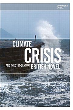portada Climate Crisis and the 21St-Century British Novel (Environmental Cultures) (en Inglés)
