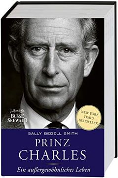 portada Prinz Charles. Ein Außergewöhnliches Leben: Die Geschichte des Ewigen Thronfolgers. New-York-Times-Besteller (in German)