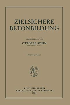 portada Zielsichere Betonbildung: Auf der Grundlage der Versuchsberichte des Unterausschusses Fã¼R Zielsichere Betonbildung (Uabb) im ã Sterr. Eisenbetonausschusse (in German)