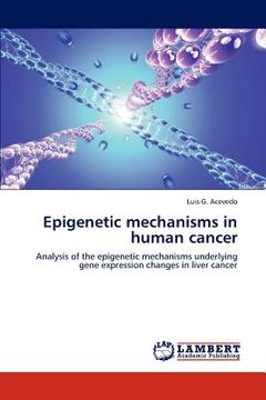 portada epigenetic mechanisms in human cancer (in English)