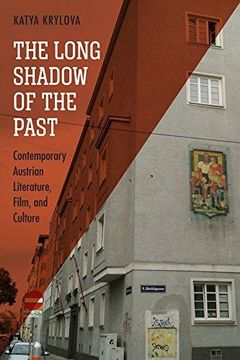portada The Long Shadow of the Past: Contemporary Austrian Literature, Film, and Culture (Studies in German Literature Linguistics and Culture) (en Inglés)