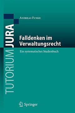 portada Falldenken im Verwaltungsrecht: Ein Systematisches Studienbuch (Tutorium Jura) (in German)