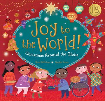 portada Joy to the World! Christmas Around the Globe (in English)