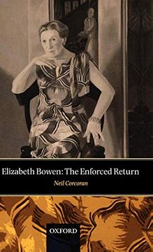 portada Elizabeth Bowen: The Enforced Return (en Inglés)