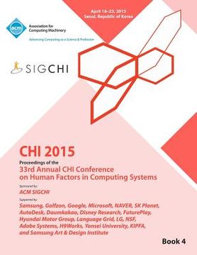 portada CHI 15 Conference on Human Factor in Computing Systems Vol 4 (en Inglés)