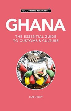 portada Ghana - Culture Smart! The Essential Guide to Customs & Culture (en Inglés)