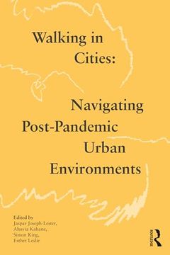 portada Walking in Cities: Navigating Post-Pandemic Urban Environments (en Inglés)