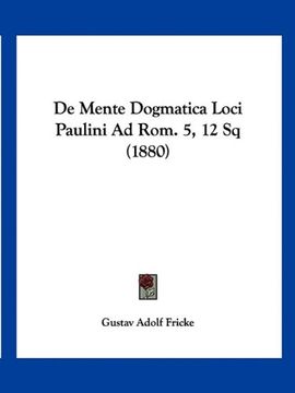 portada De Mente Dogmatica Loci Paulini ad Rom. 5, 12 sq (1880)