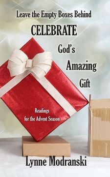 portada Leaving Behind the Empty Boxes: Celebrating God's Tremendous Gift (en Inglés)