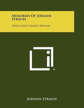 portada memories of johann strauss: twelve most famous waltzes (en Inglés)
