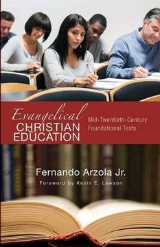portada Evangelical Christian Education: Mid-Twentieth-Century Foundational Texts (en Inglés)