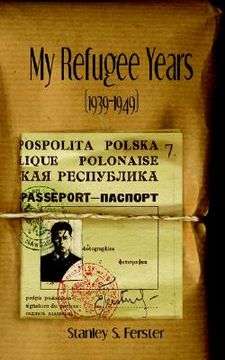 portada my refugee years (1939-1949) (en Inglés)