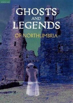 portada ghosts and legends of northumbria (en Inglés)