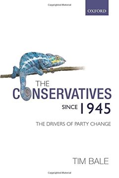 portada The Conservatives Since 1945: The Drivers of Party Change (en Inglés)