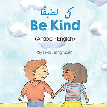 portada Be Kind (Arabic-English) كن لطيفًا (Language Lizard Bilingual Living in Harmony) 