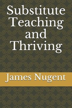 portada Substitute Teaching and Thriving (in English)
