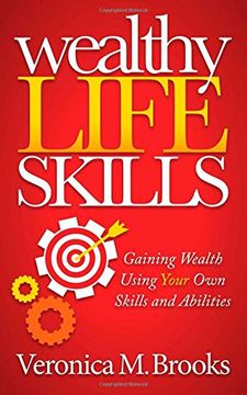 portada Wealthy Life Skills: Gaining Wealth Using Your Own Skills and Abilities