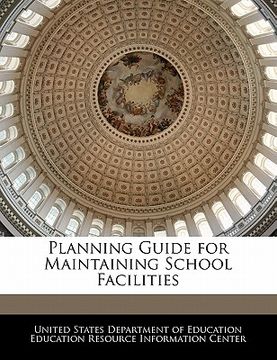 portada planning guide for maintaining school facilities (en Inglés)