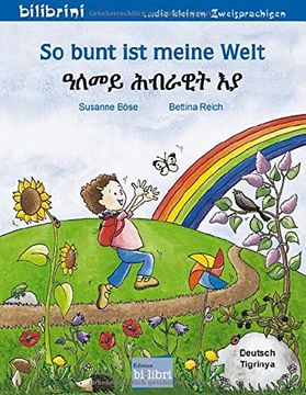 portada So Bunt ist Meine Welt. Kinderbuch Deutsch-Tigrinya