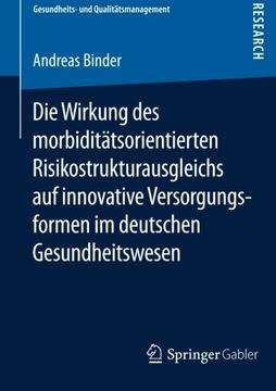 portada Die Wirkung des morbiditätsorientierten Risikostrukturausgleichs auf innovative Versorgungsformen im deutschen Gesundheitswesen (Gesundheits- und Qualitätsmanagement) (German Edition)