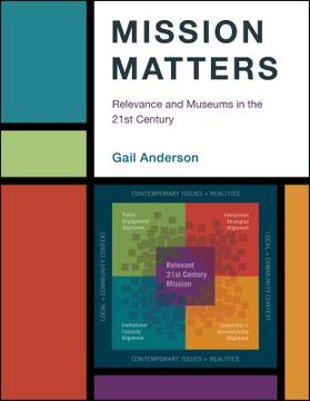 portada Mission Matters: Relevance and Museums in the 21st Century (in English)