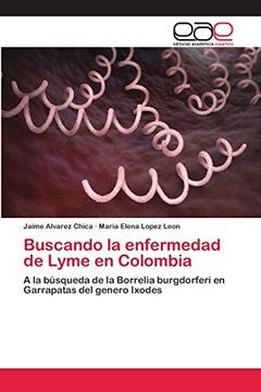 portada Buscando la Enfermedad de Lyme en Colombia