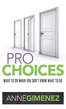 portada Pro Choices: What to do When you Don't Know What to do (en Inglés)