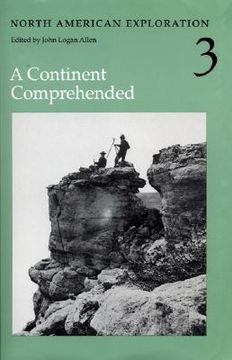 portada north american exploration, volume 3: a continent comprehended
