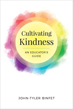 portada Cultivating Kindness: An Educator'S Guide (en Inglés)