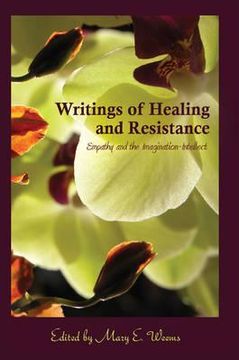 portada writings of healing and resistance: empathy and the imagination-intellect (en Inglés)