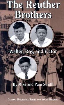 portada the reuther brothers: walter, roy, and victor (in English)