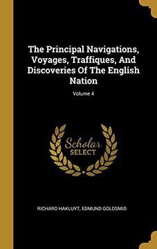 portada The Principal Navigations, Voyages, Traffiques, and Discoveries of the English Nation; Volume 4 