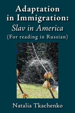 portada Adaptation in Immigration: Slav in America: (For Reading in Russian) (en Ruso)