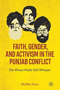 portada Faith, Gender, and Activism in the Punjab Conflict: The Wheat Fields Still Whisper (en Inglés)