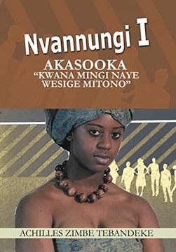 portada Nvannungi i: Akasooka "Kwana Mingi Naye Wesige Mitono" (in Hindi)