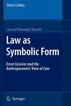 portada law as symbolic form: ernst cassirer and the anthropocentric view of law