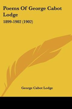 portada poems of george cabot lodge: 1899-1902 (1902)