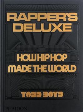 portada Rapper's Deluxe: How hip hop Made the World (en Inglés)