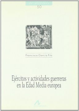 portada Ejércitos y Actividades Guerreras en la Edad Media Europea (Cuadernos de Historia)