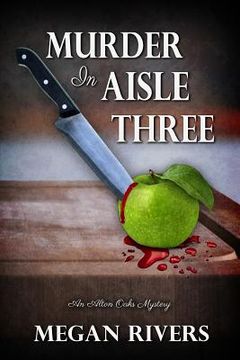 portada Murder in Aisle Three: An Alton Oaks Mystery (en Inglés)